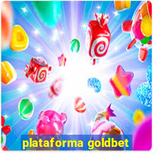 plataforma goldbet